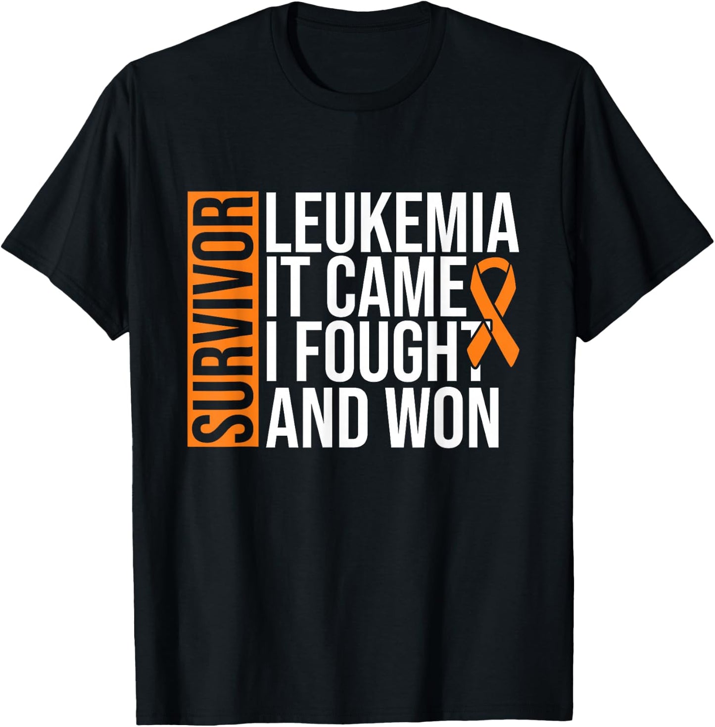 Survivor Leukemia Came Fought Won Leukemia Awareness Cancer T-Shirt - T-Shirt | Black