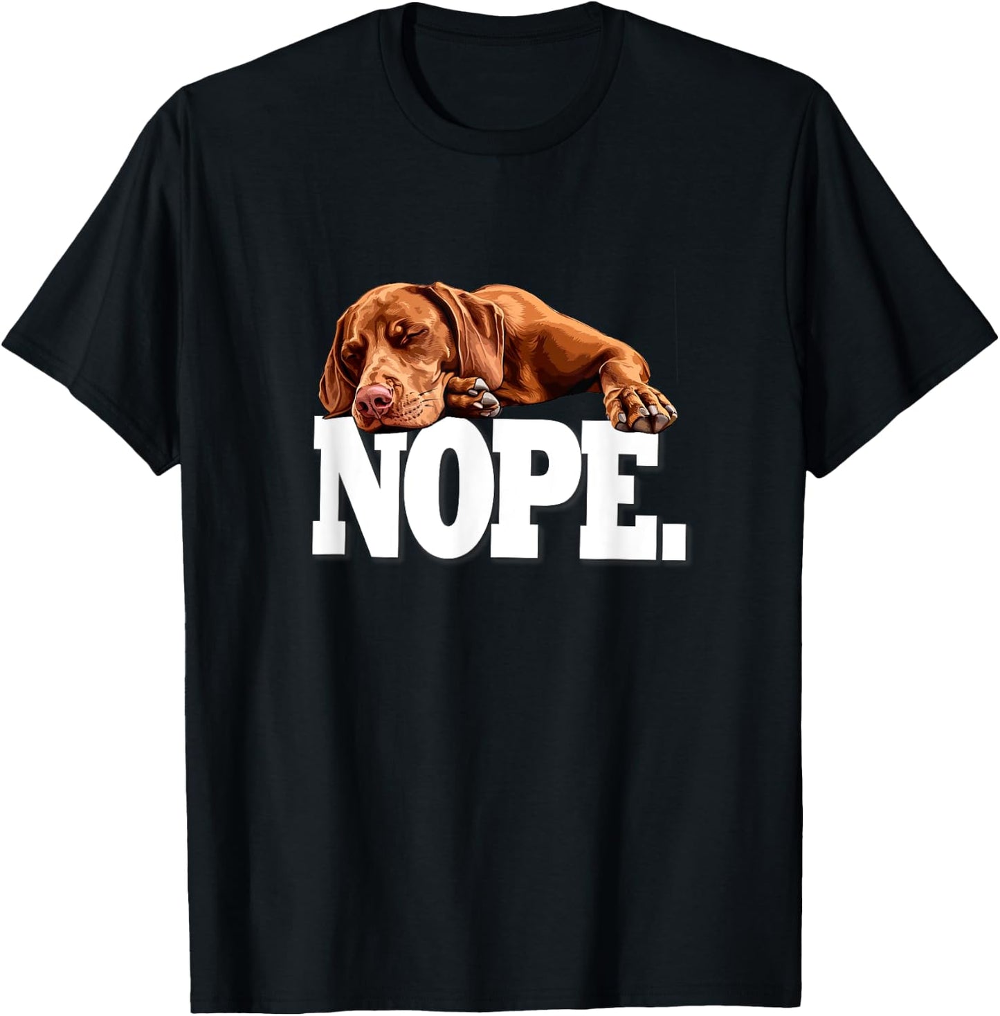 Funny Napping NOPE Vizsla Dog Lover Women Kids T-Shirt - T-Shirt | Black