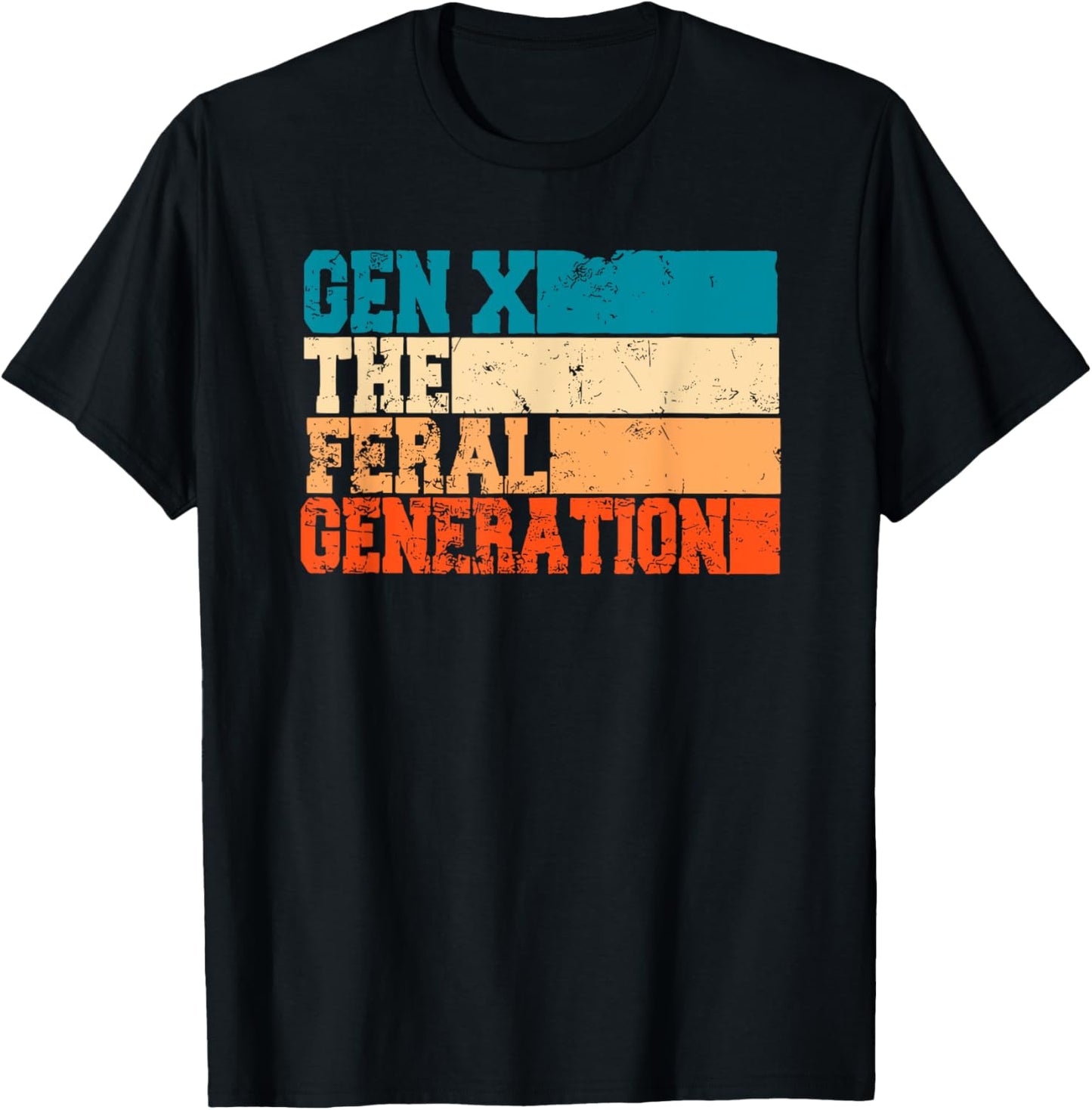gen X the feral generation T-Shirt - T-Shirt | Black