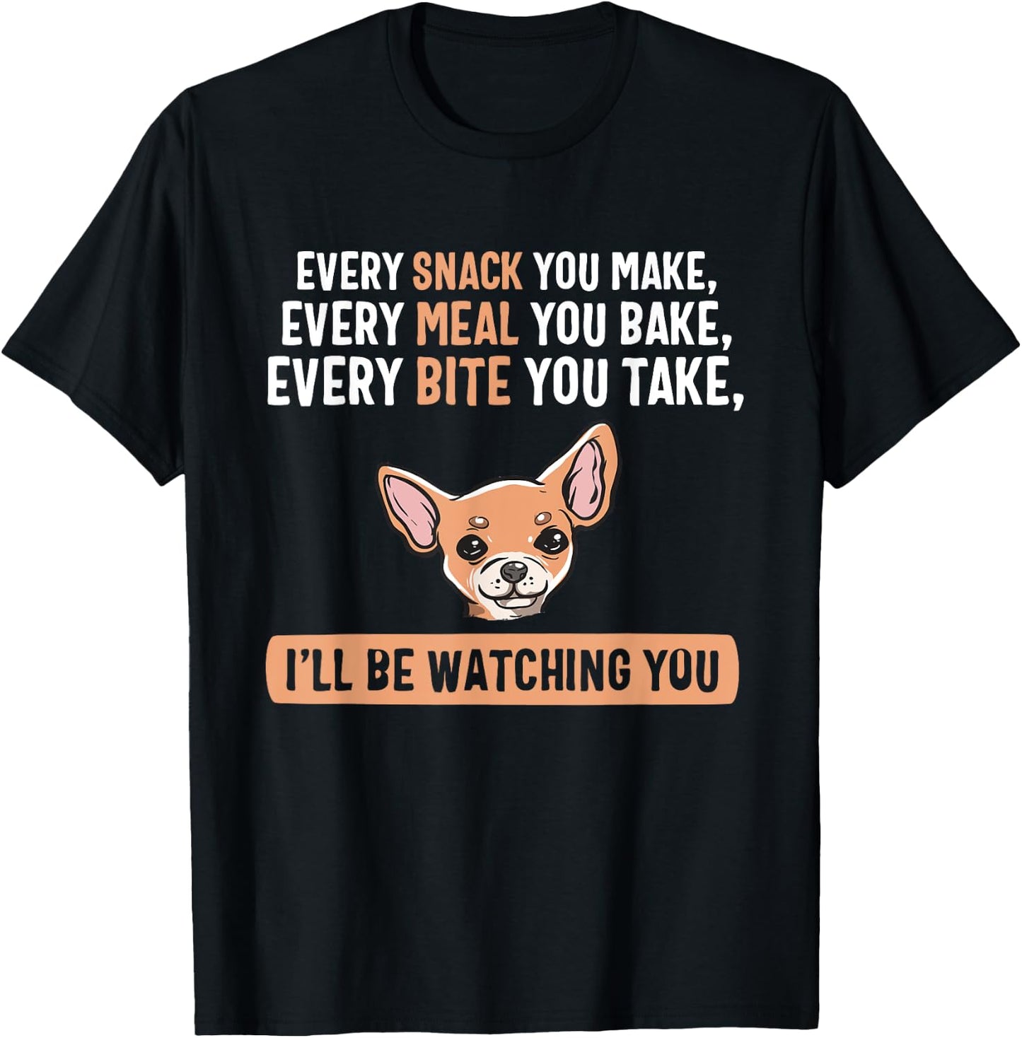 Every Snack Funny Chiweenie Cute Puppy Owner Dog Lover T-Shirt - T-Shirt | Black