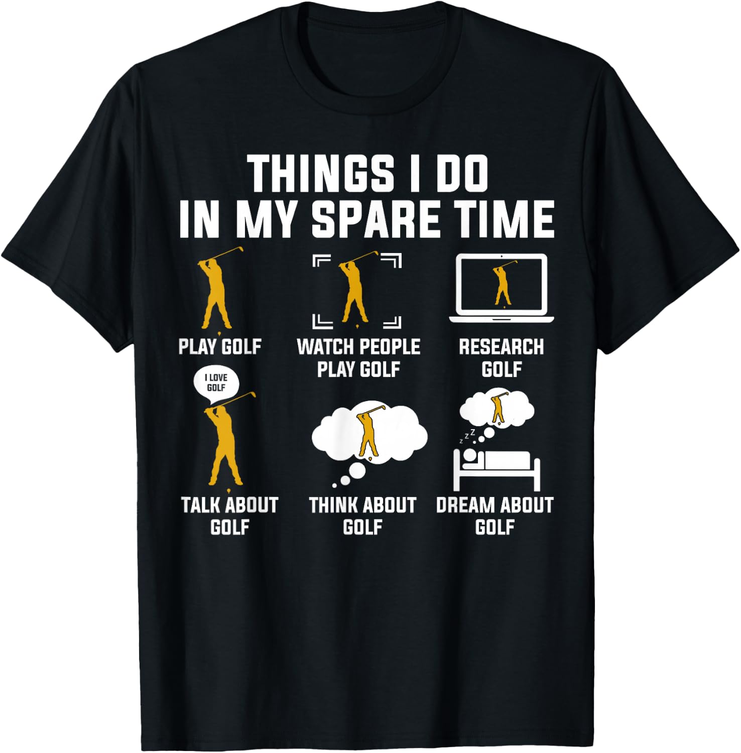Things I Do In My Spare Time Play Golf T-Shirt - T-Shirt | Black