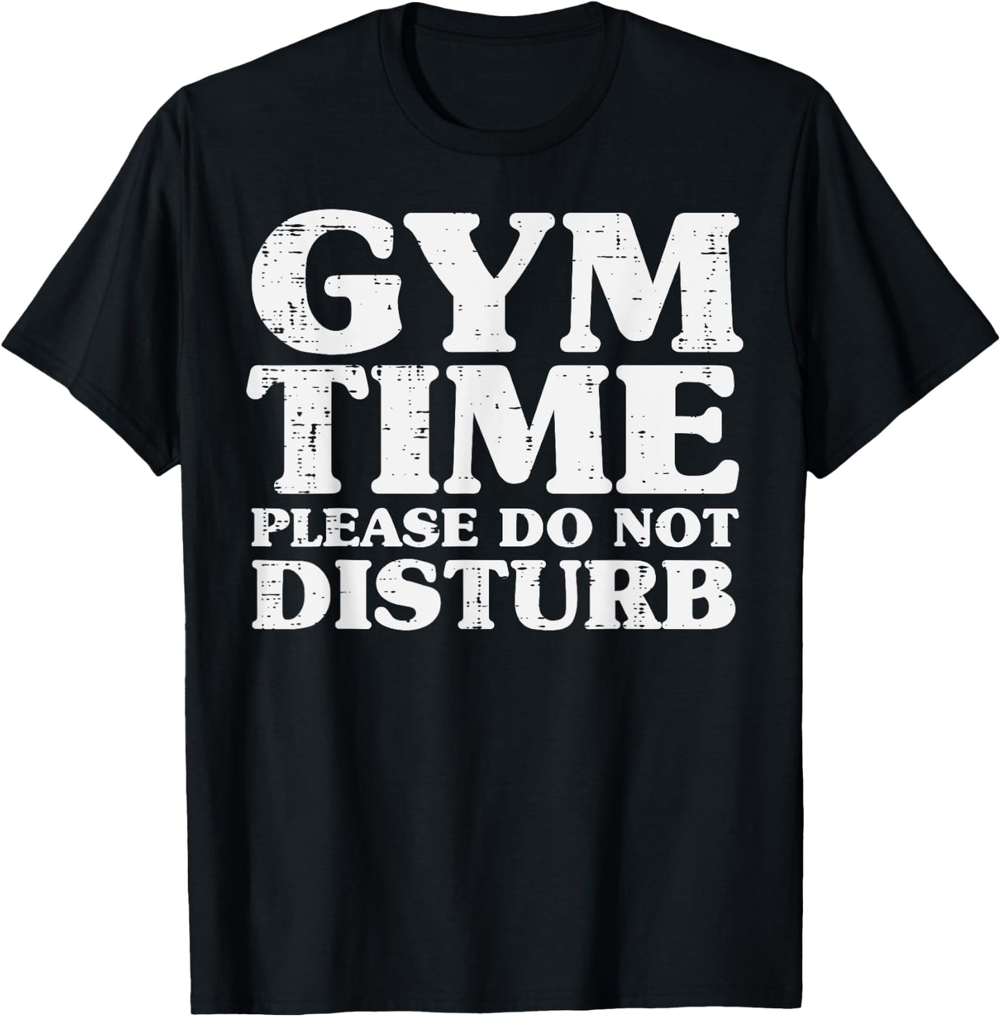 Gym Time Do Not Disturb Workout Exercise Fitness Women Men T-Shirt - T-Shirt | Black