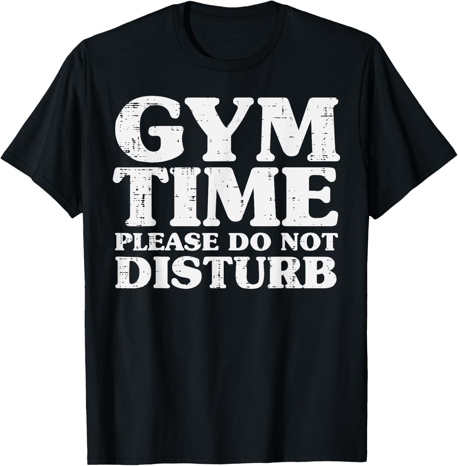 Gym Time Do Not Disturb Workout Exercise Fitness Women Men T-Shirt - T-Shirt | Black