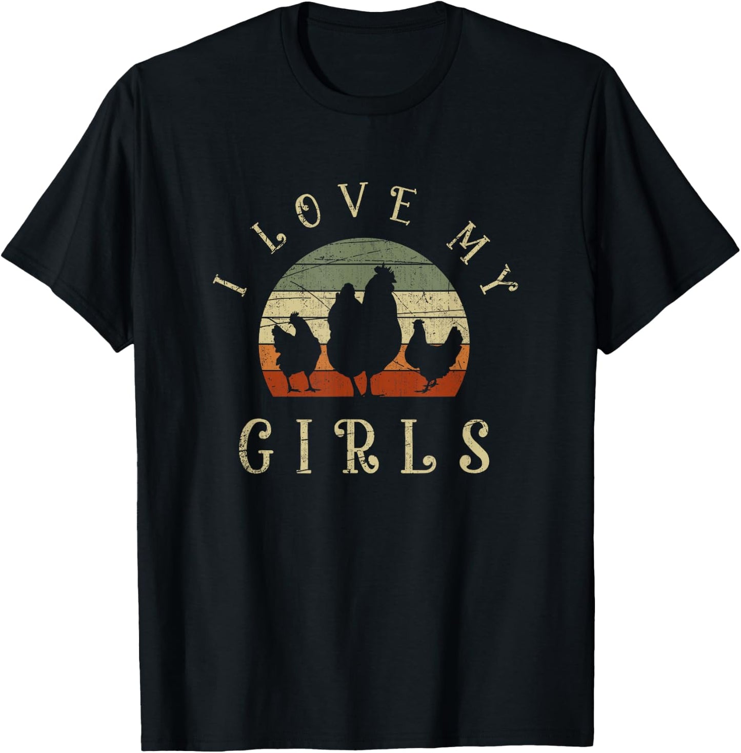 I Love My Girls Funny Farm Bird Animal Farmer Retro Chicken T-Shirt - T-Shirt | Black