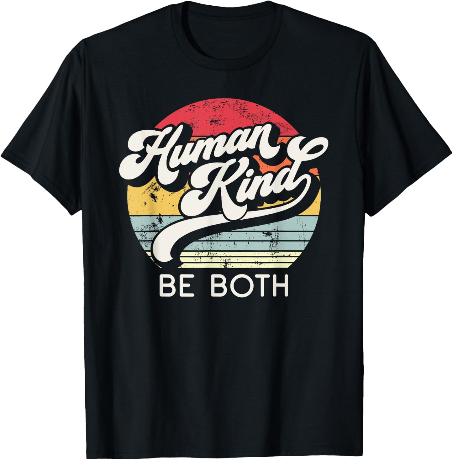 Human Kind, Be Both. Equality, Kindness, Humankind Retro T-Shirt - T-Shirt | Black