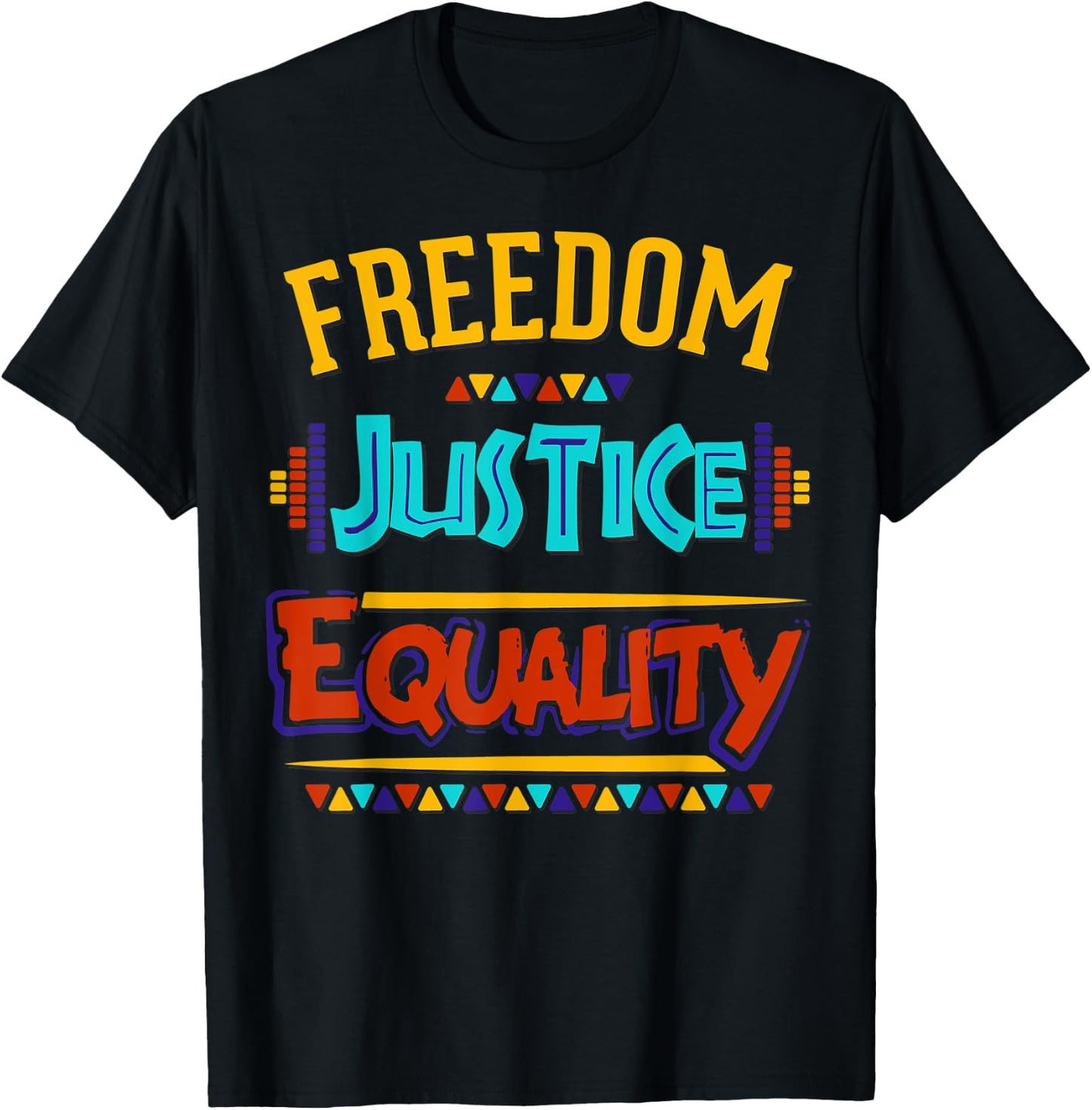 Freedom, Justice, Equality T-Shirt - T-Shirt | Black