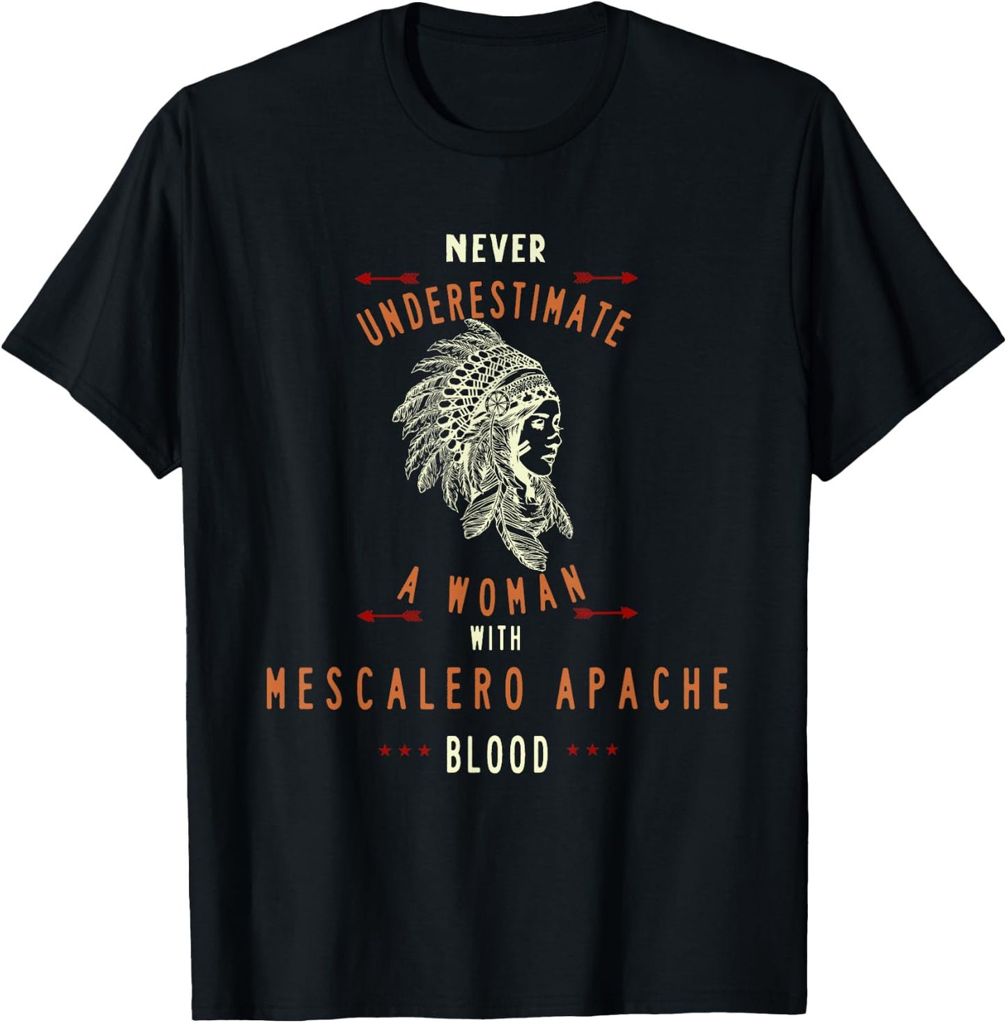 MESCALERO APACHE Native Indian Woman Never Underestimate T-Shirt - T-Shirt | Black