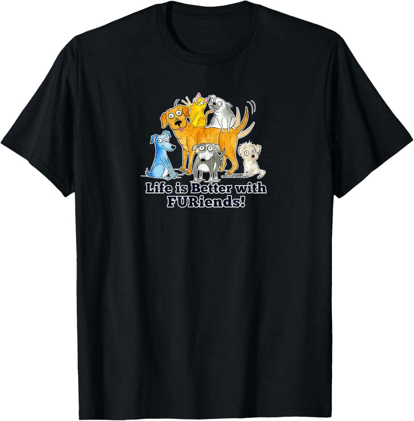Red and Howling Life is Better with FURiends T-Shirt - T-Shirt | Black
