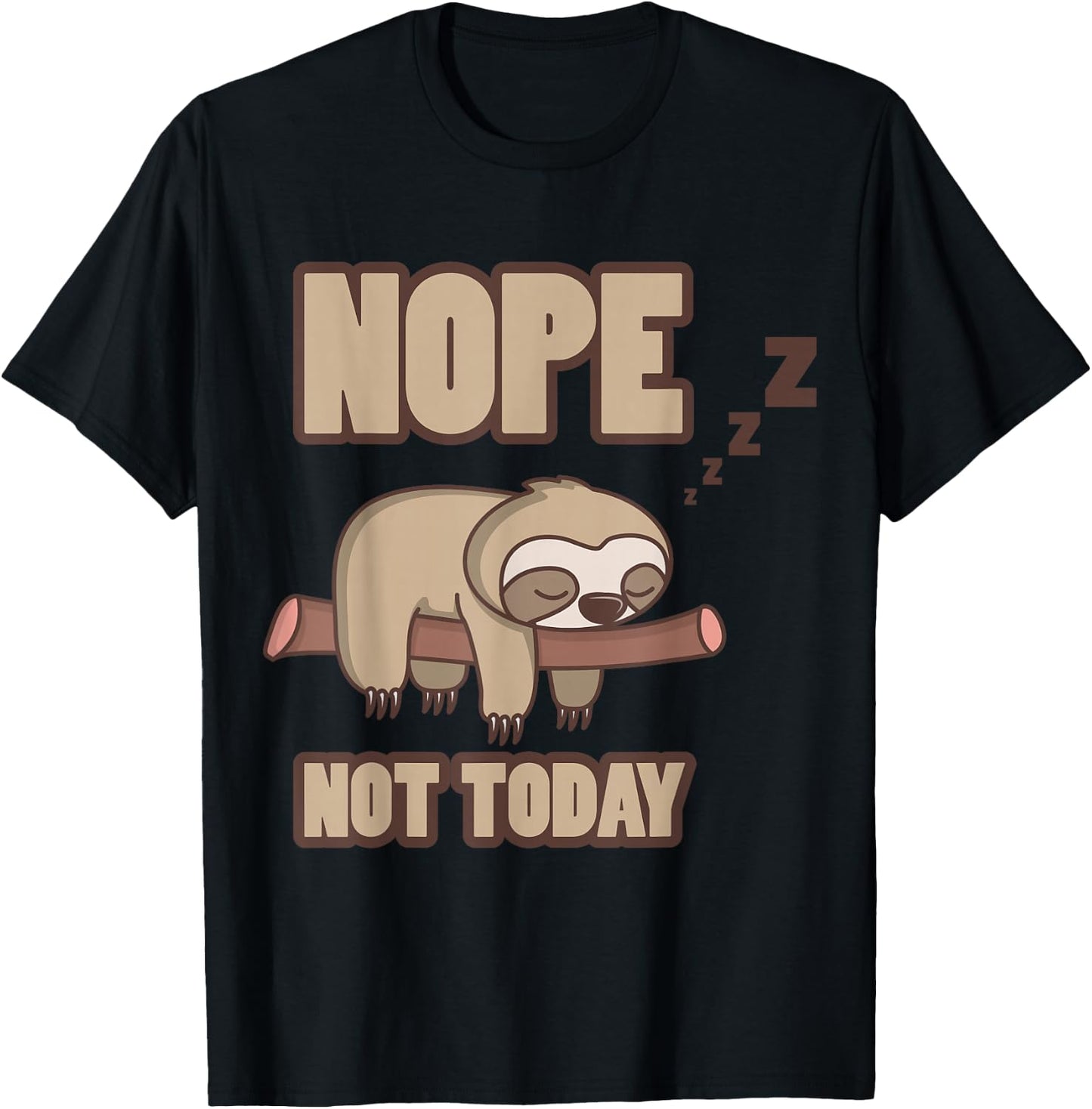 Nope Not Today Sleeping Sloth Tree Lazy Mood Funny Quote T-Shirt - T-Shirt | Black