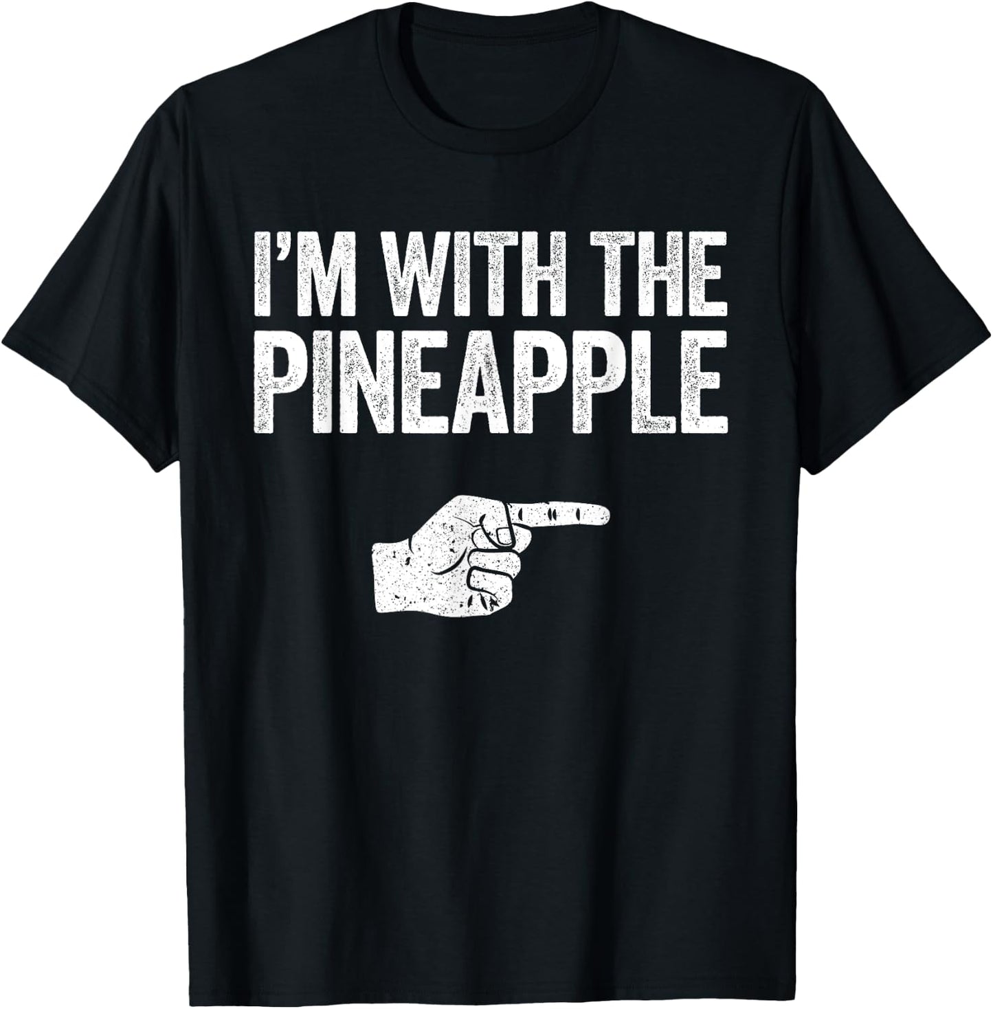 I'm With The Pineapple T-Shirt - T-Shirt | Black