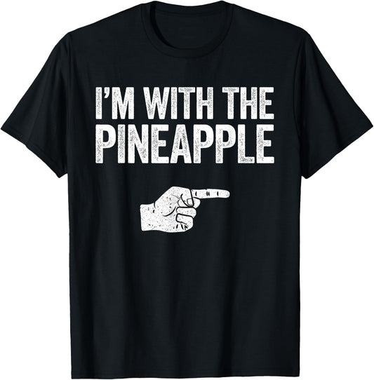 I'm With The Pineapple T-Shirt - T-Shirt | Black