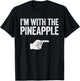 I'm With The Pineapple T-Shirt - T-Shirt | Black