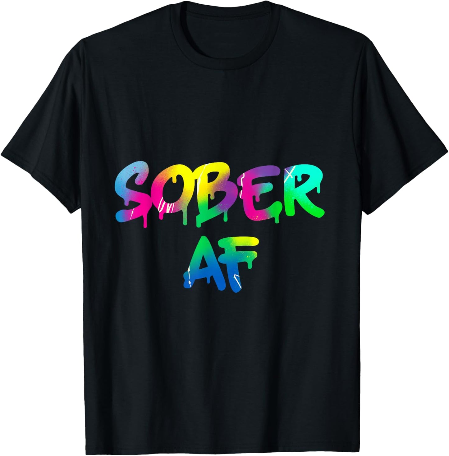 Funny Sobriety Gift 12 Step Program Gift Sober AF T-Shirt - T-Shirt | Black
