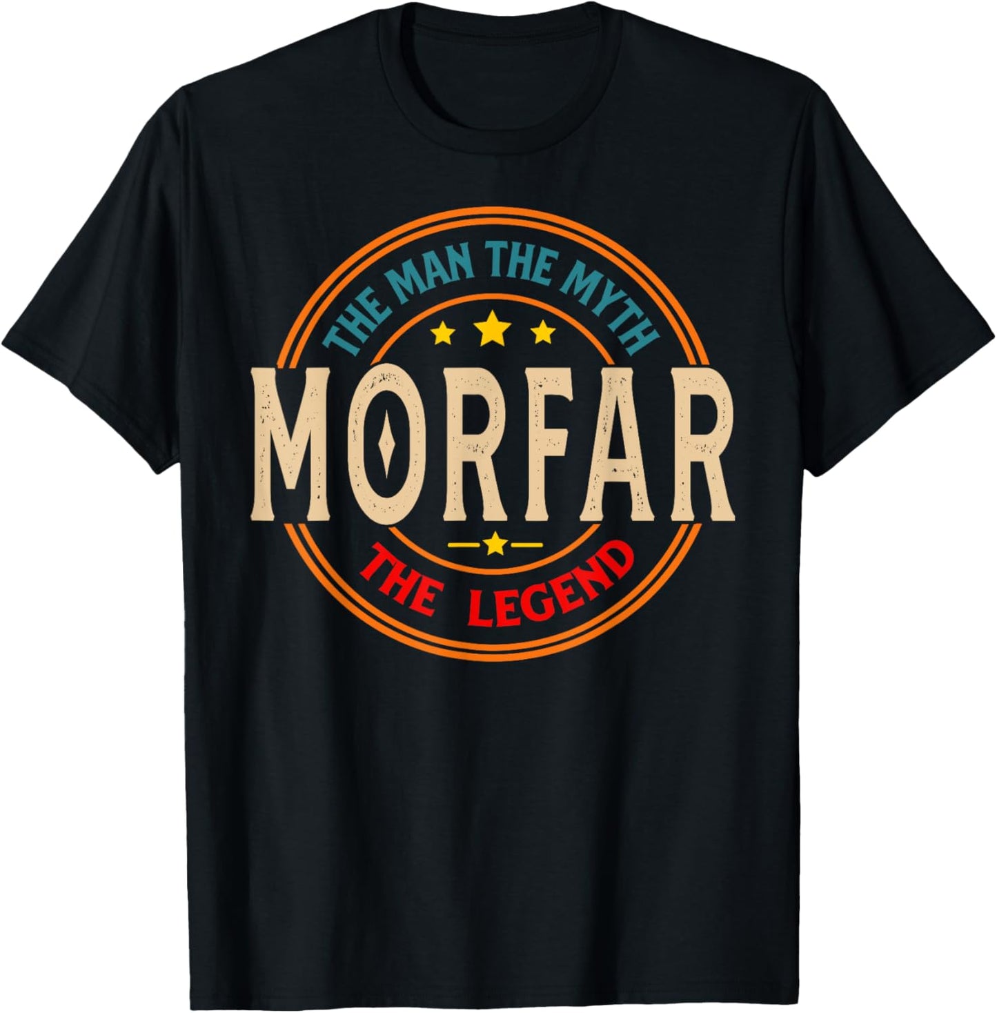 MORFAR The Legend The Man, Funny MORFAR Fathers Day T-Shirt - T-Shirt | Black