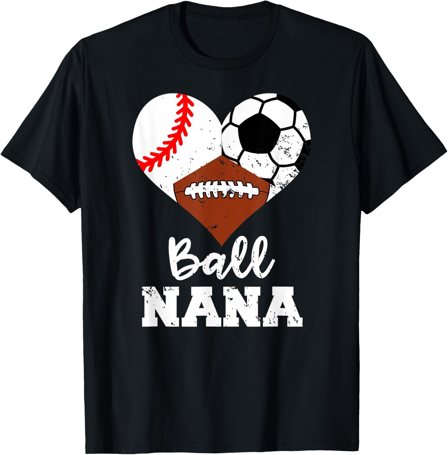 Ball Nana Funny Baseball Soccer Football T-Shirt - T-Shirt | Black