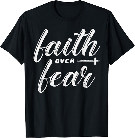 Faith Over Fear Jesus God Religious Spiritual Christian Gift T-Shirt - T-Shirt | Black