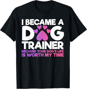 I Became A Dog Trainer Funny Dog Training T-Shirt - T-Shirt | Black