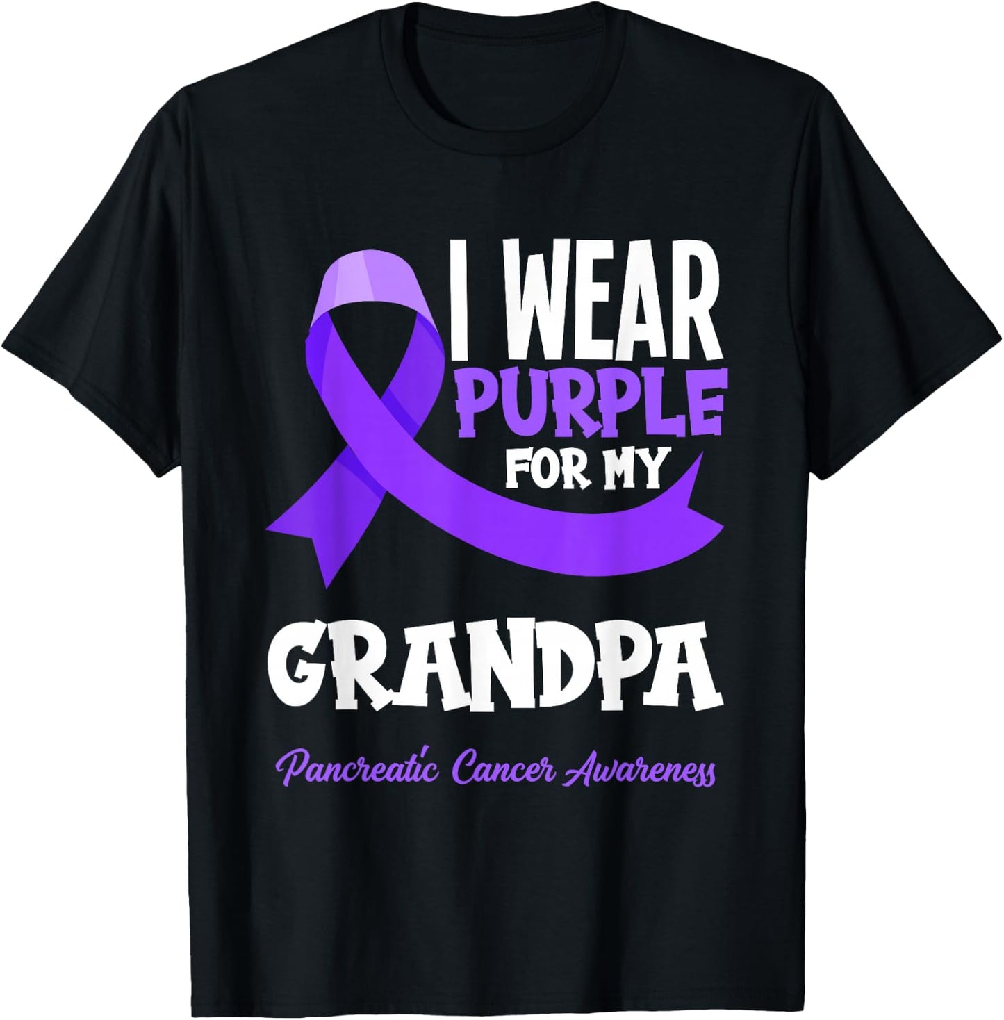 I Wear Purple For My Grandpa Pancreatic Cancer Awareness T-Shirt - T-Shirt | Black