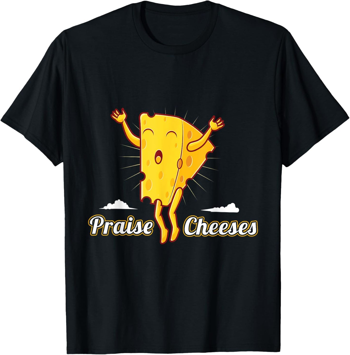 Praise Cheeses T-Shirt - T-Shirt | Black