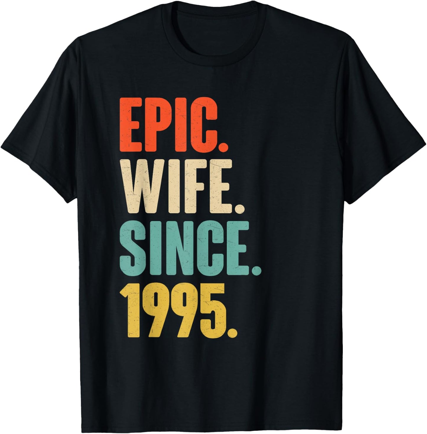 30th Wedding Anniversary - Epic Wife Since 1995 T-Shirt - T-Shirt | Black