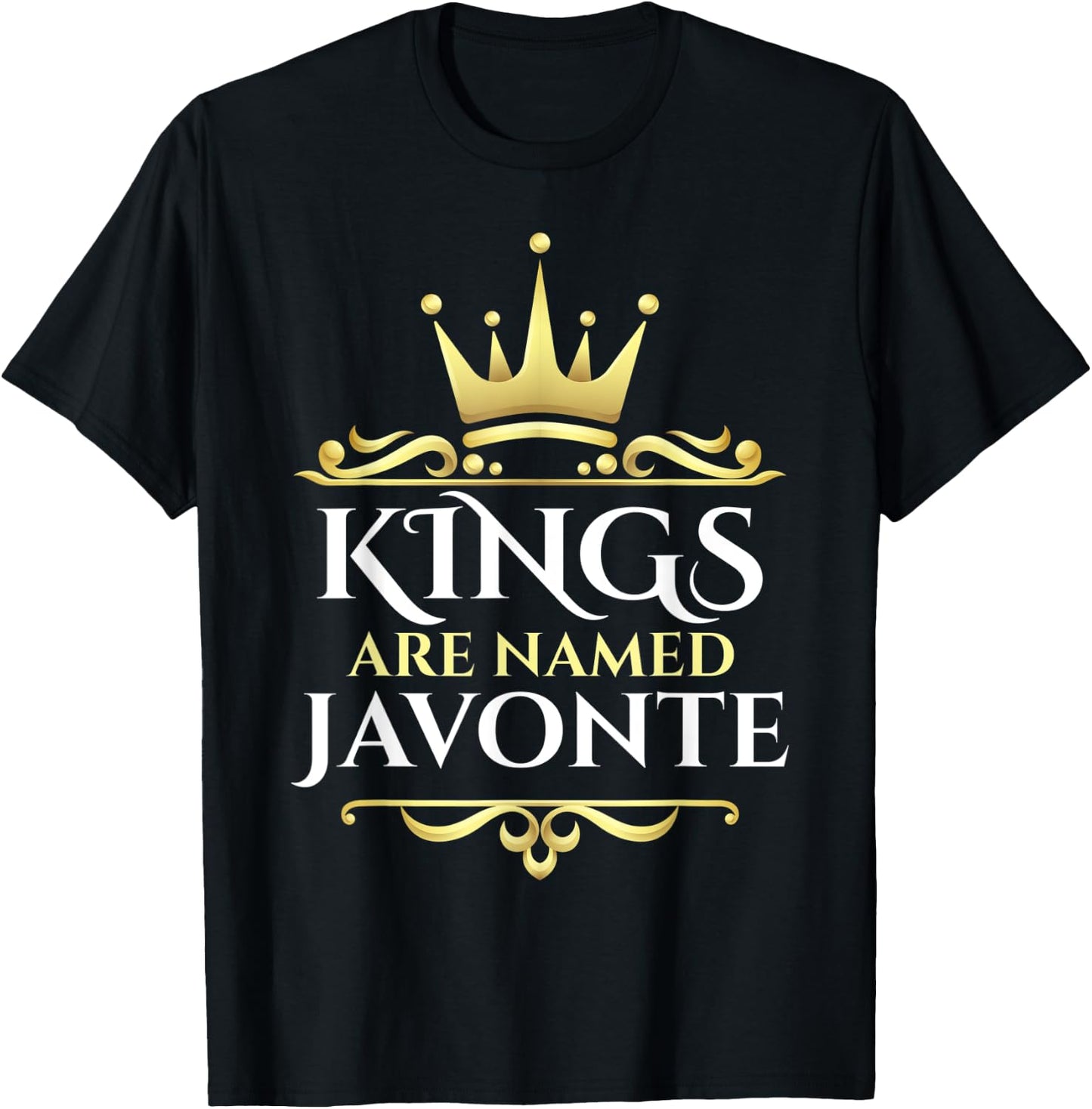 Kings Are Named Javonte T-Shirt - T-Shirt | Black