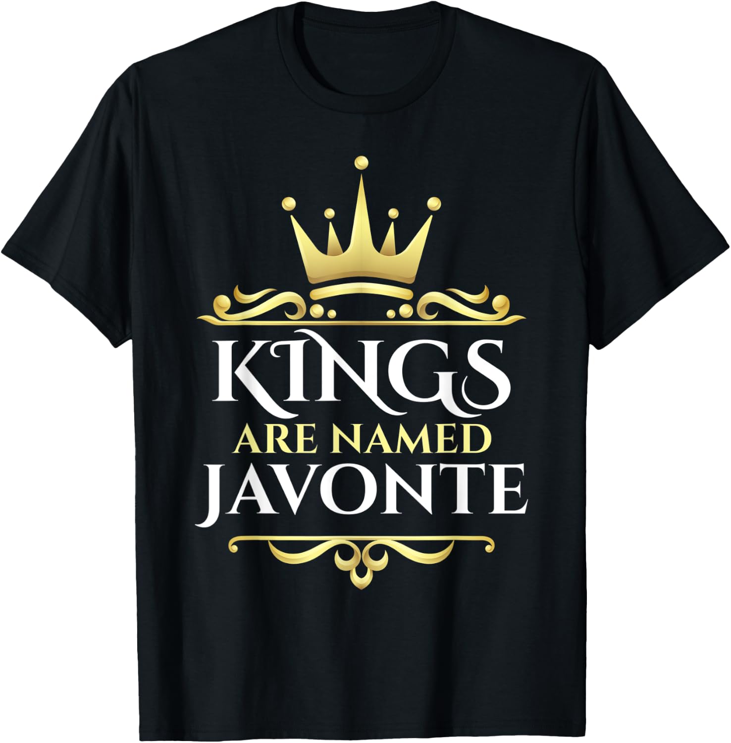 Kings Are Named Javonte T-Shirt - T-Shirt | Black