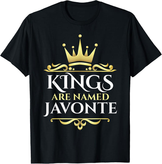 Kings Are Named Javonte T-Shirt - T-Shirt | Black