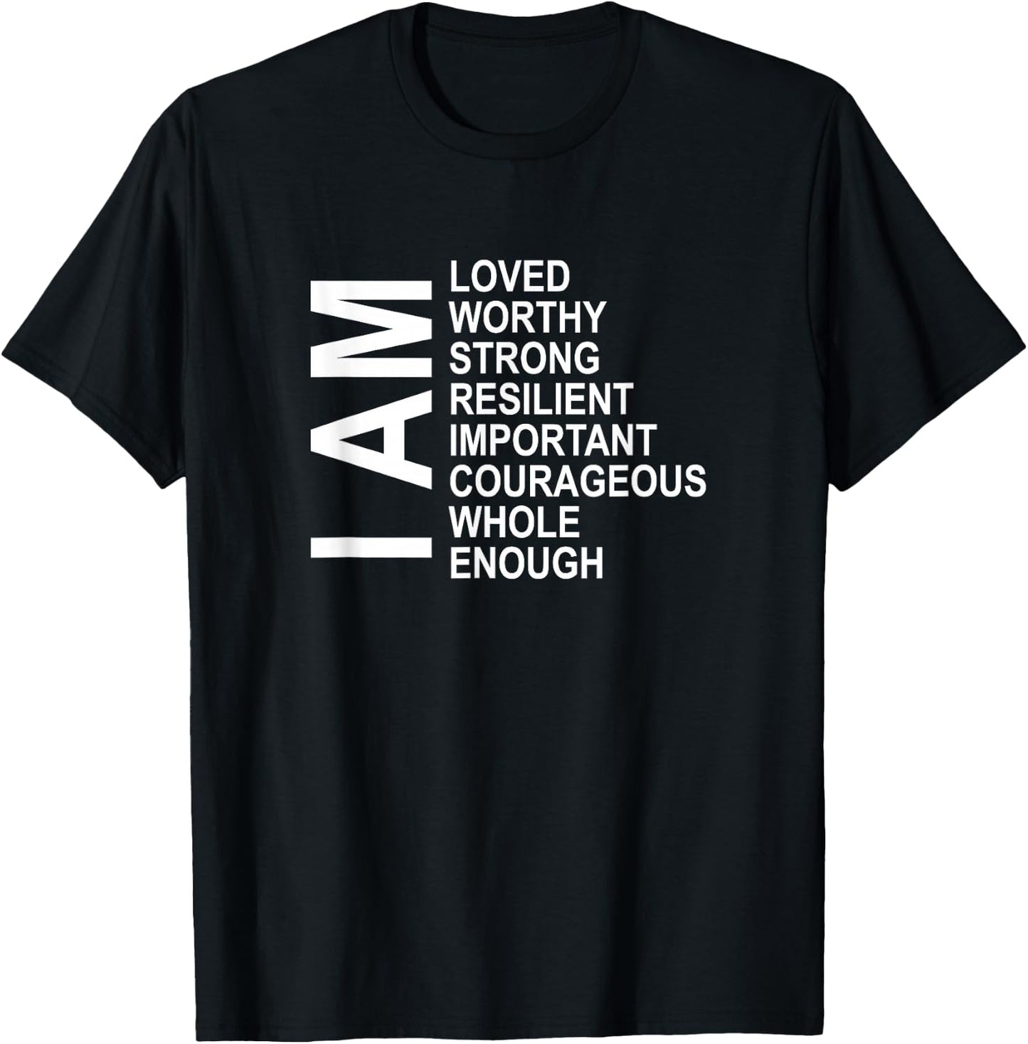 I Am Words of Encouragement Affirmations Laws Of Attraction T-Shirt - T-Shirt | Black