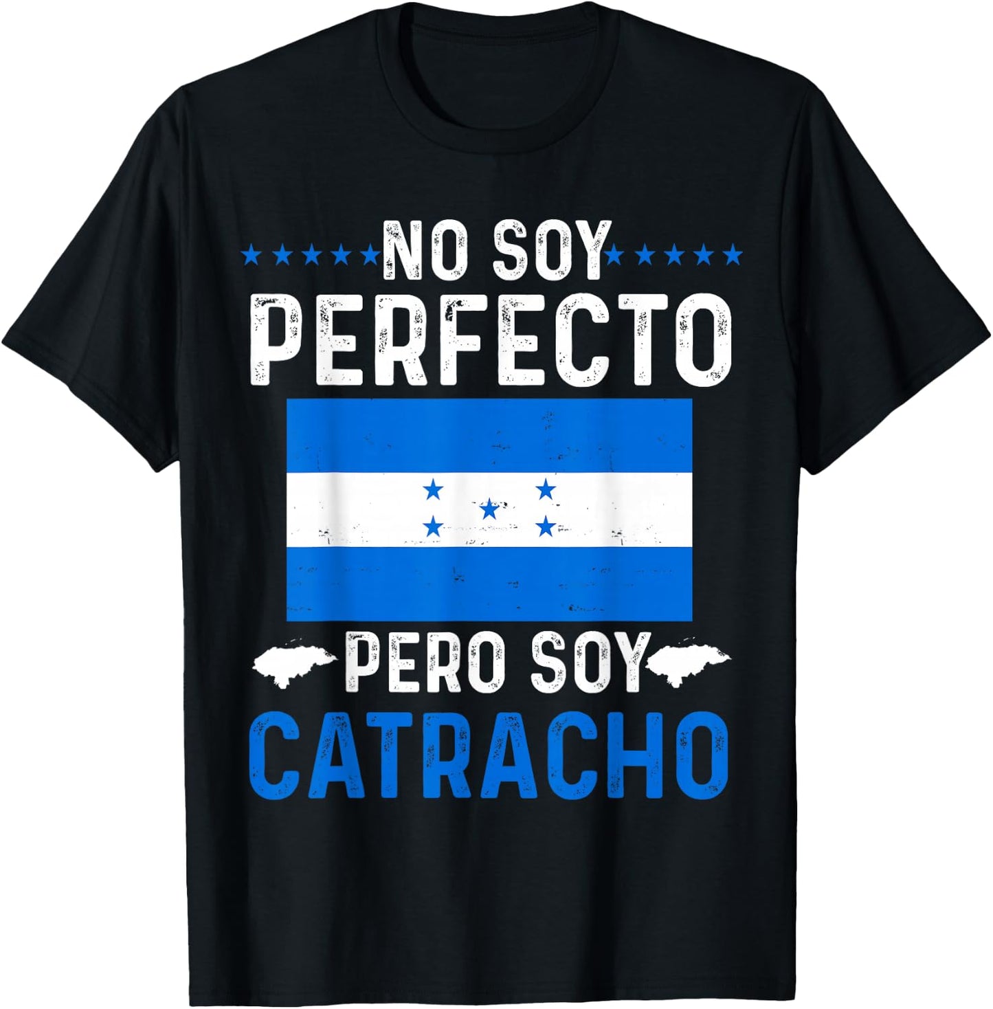 No Soy Perfecto Pero Soy Catracho Honduran Flag Map Pride T-Shirt - T-Shirt | Black