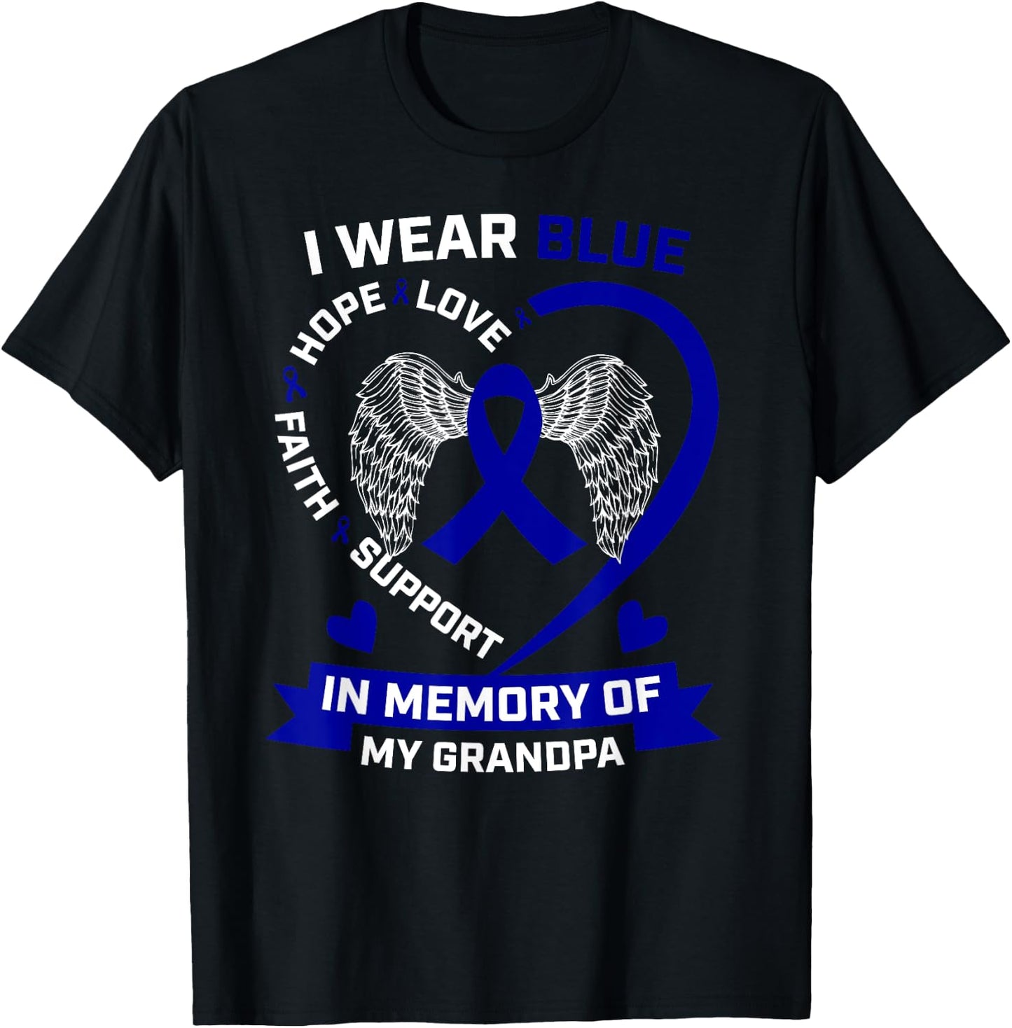 Grandfather I Wear Blue In Memory Of My Grandpa Colon Cancer T-Shirt - T-Shirt | Black