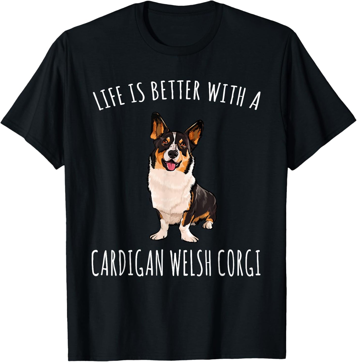 Life Is Better With A Cardigan Welsh Corgi Dog Lover T-Shirt - T-Shirt | Black