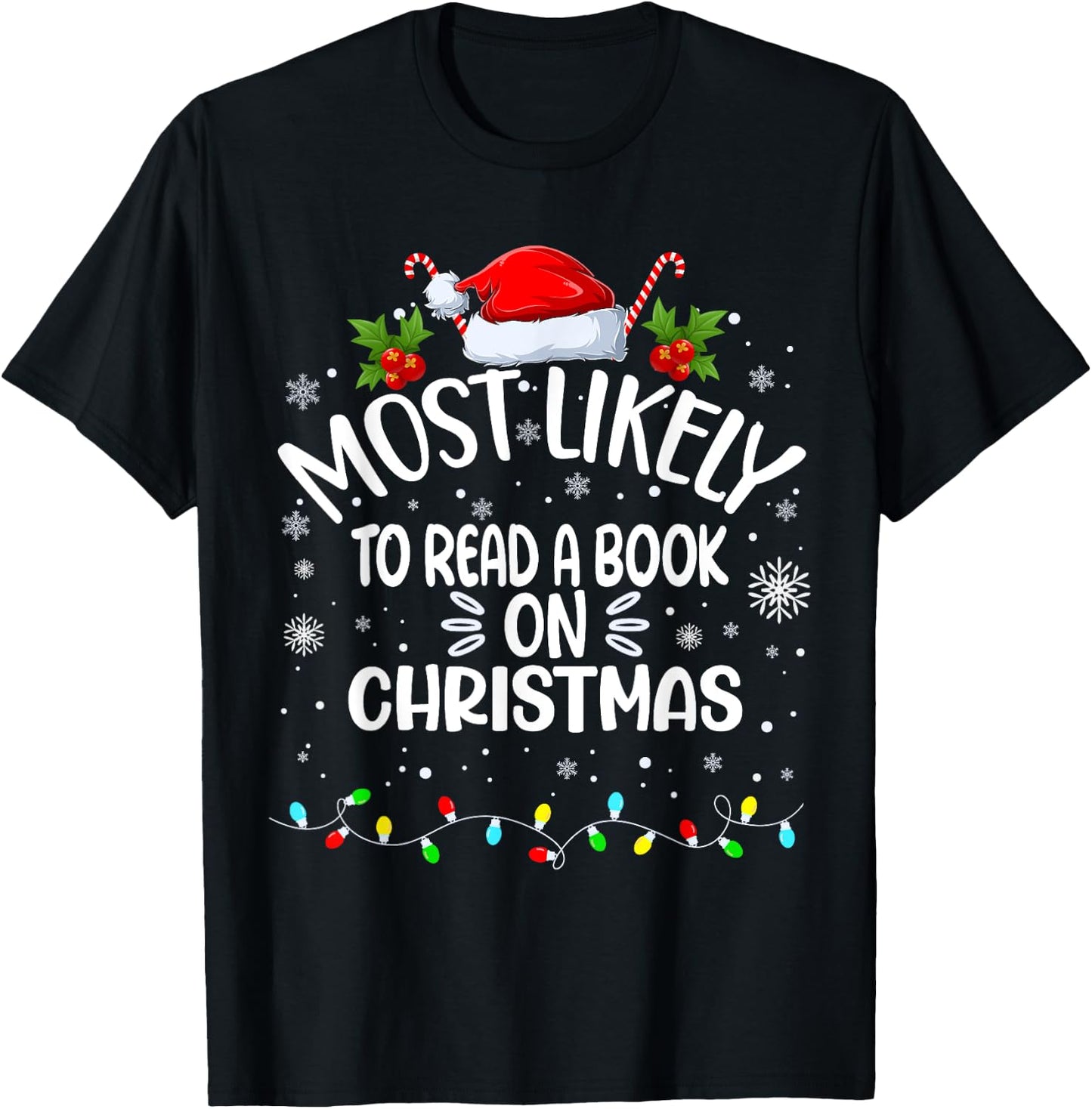 Most Likely To Read A Book On Christmas T-Shirt - T-Shirt | Black
