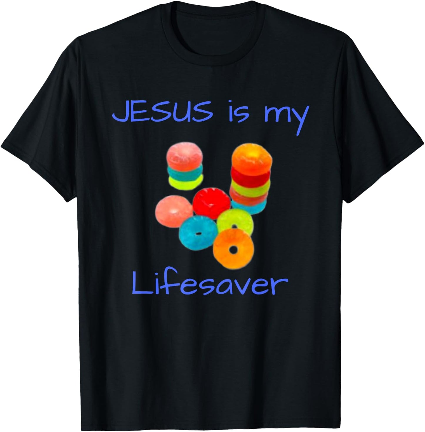 Jesus is my Lifesaver Funny T-Shirt - T-Shirt | Black