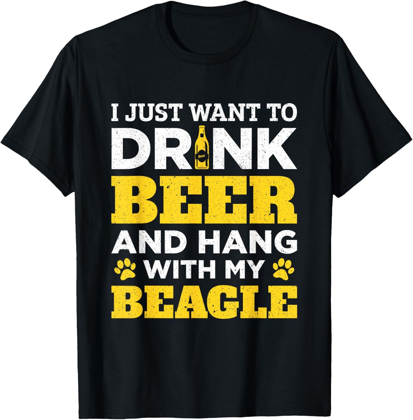 I Just Want To Drink Beer And Hang With My Beagle Dog Men Women T-Shirt - T-Shirt | Black