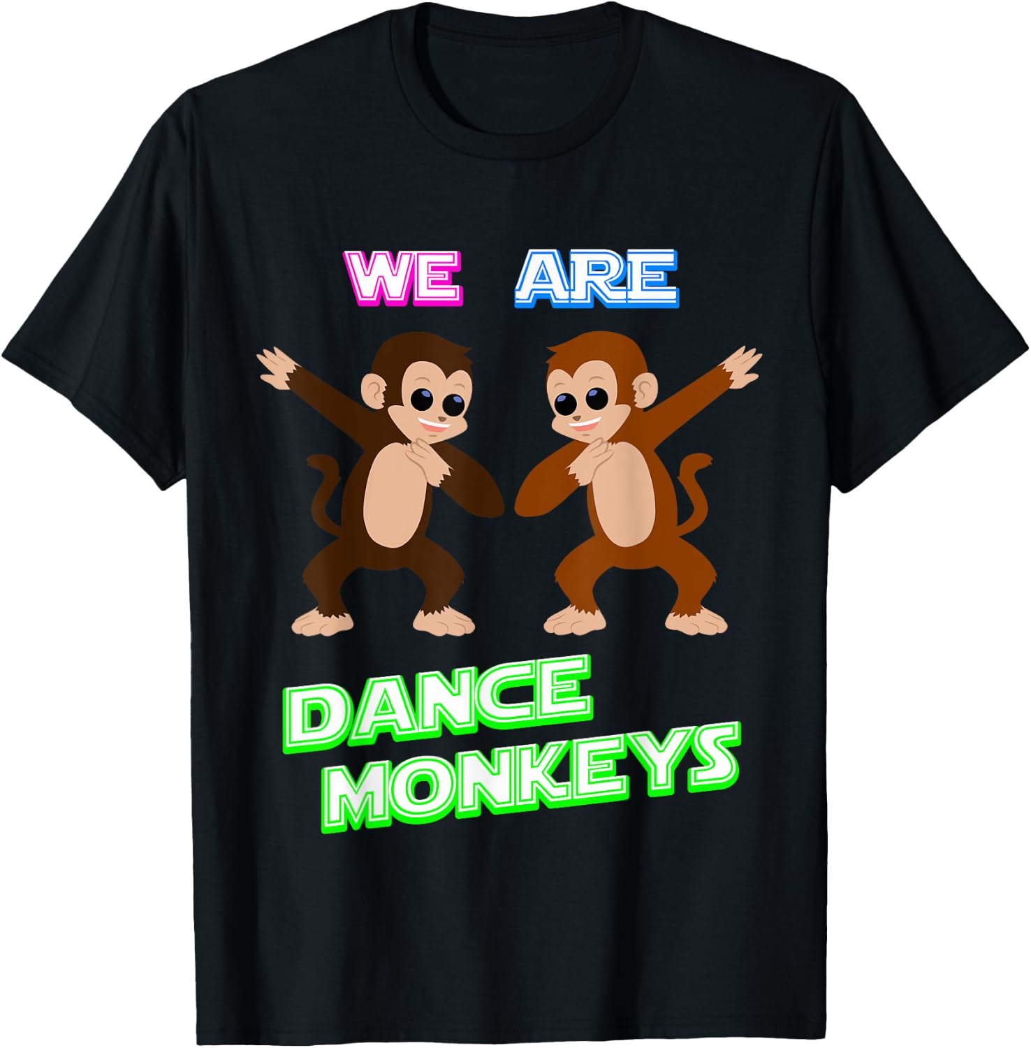 Dance Monkeys Dancing Monkeys T-Shirt - T-Shirt | Black