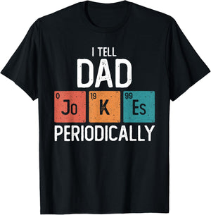 I Tell Dad Jokes Periodically Funny Fathers Day Chemical T-Shirt - T-Shirt | Black