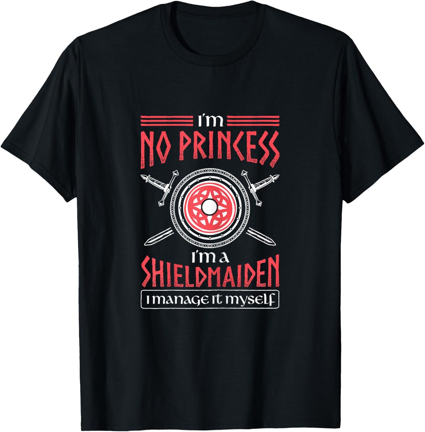 No Princess I'm A Shieldmaiden Warrior Viking T-Shirt - T-Shirt | Black