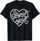 Stupid Cupid, Funny Valentine, Funny Single Af T-Shirt - T-Shirt | Black