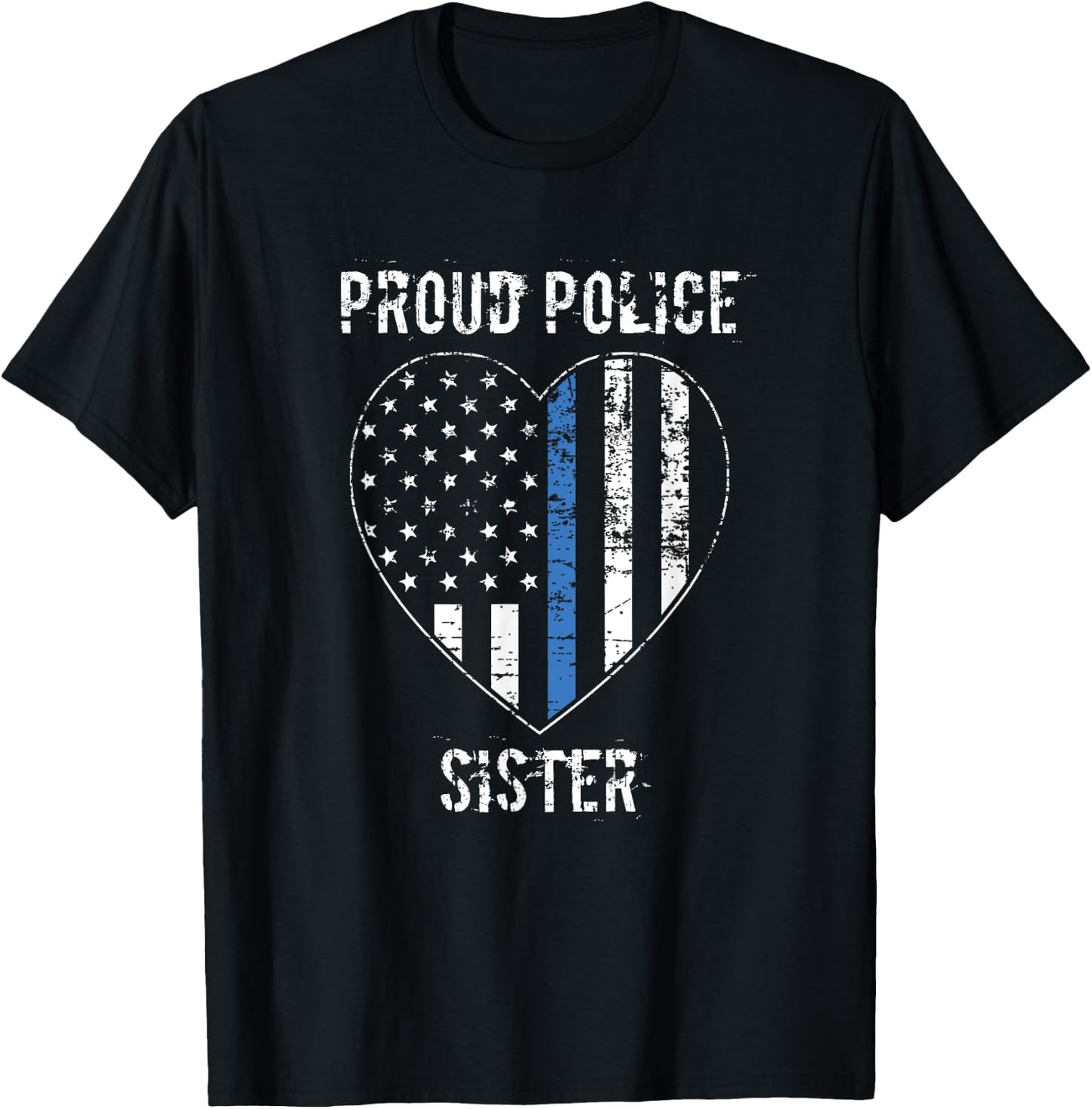 Proud Police Sister - Policeman Sister Cops Sister Gift T-Shirt - T-Shirt | Black