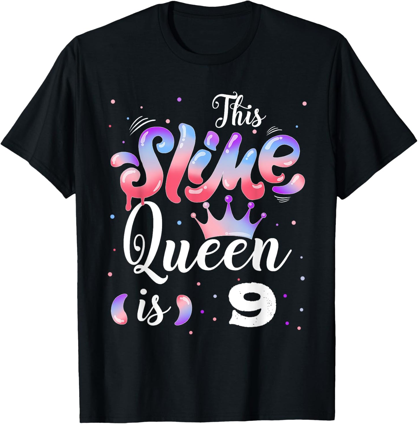 Slime queen 9th birthday - This Slime Queen Is 9 Years T-Shirt - T-Shirt | Black