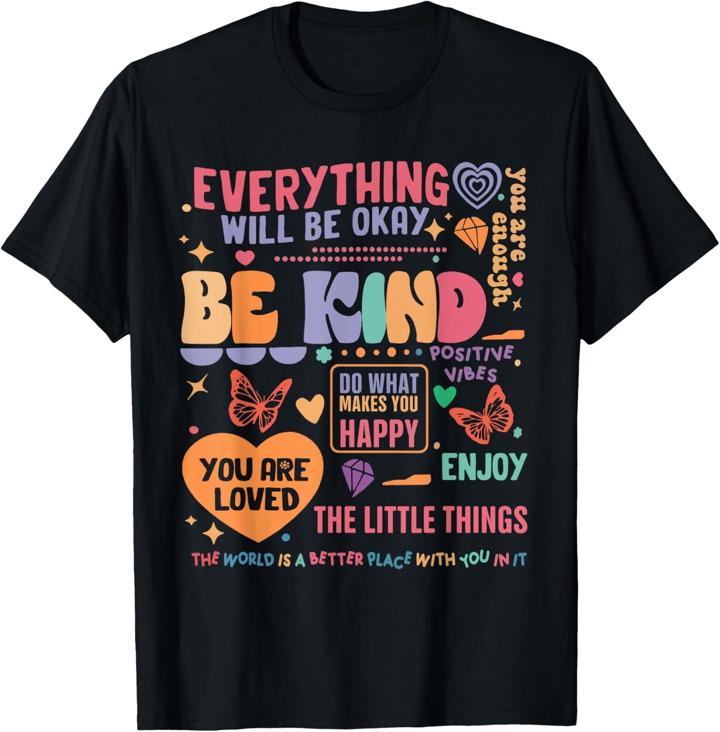 Mental Health Awareness Be Kind You Are Loved Self Care T-Shirt - T-Shirt | Black