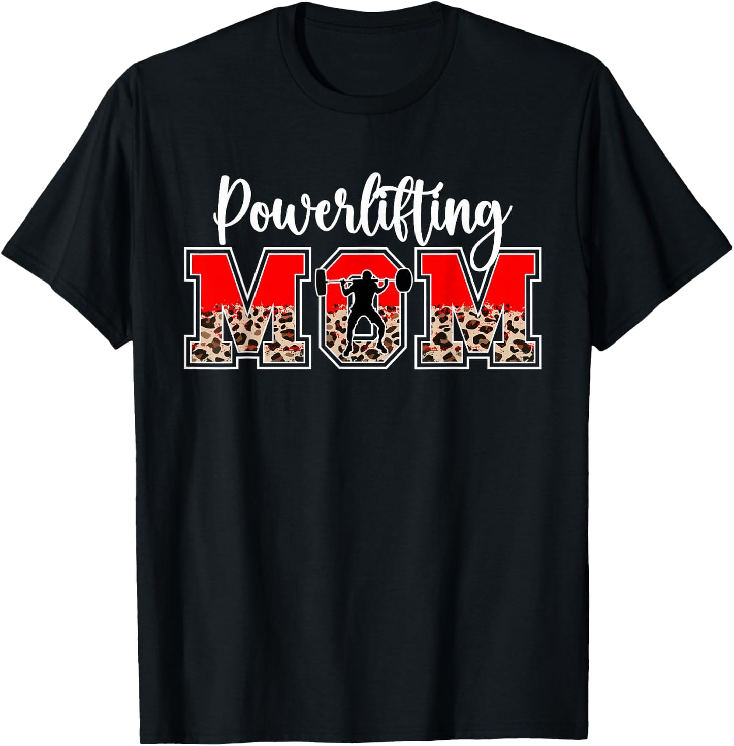 Powerlifting Mom Leopard Mom Of A Powerlifter Mother T-Shirt - T-Shirt | Black