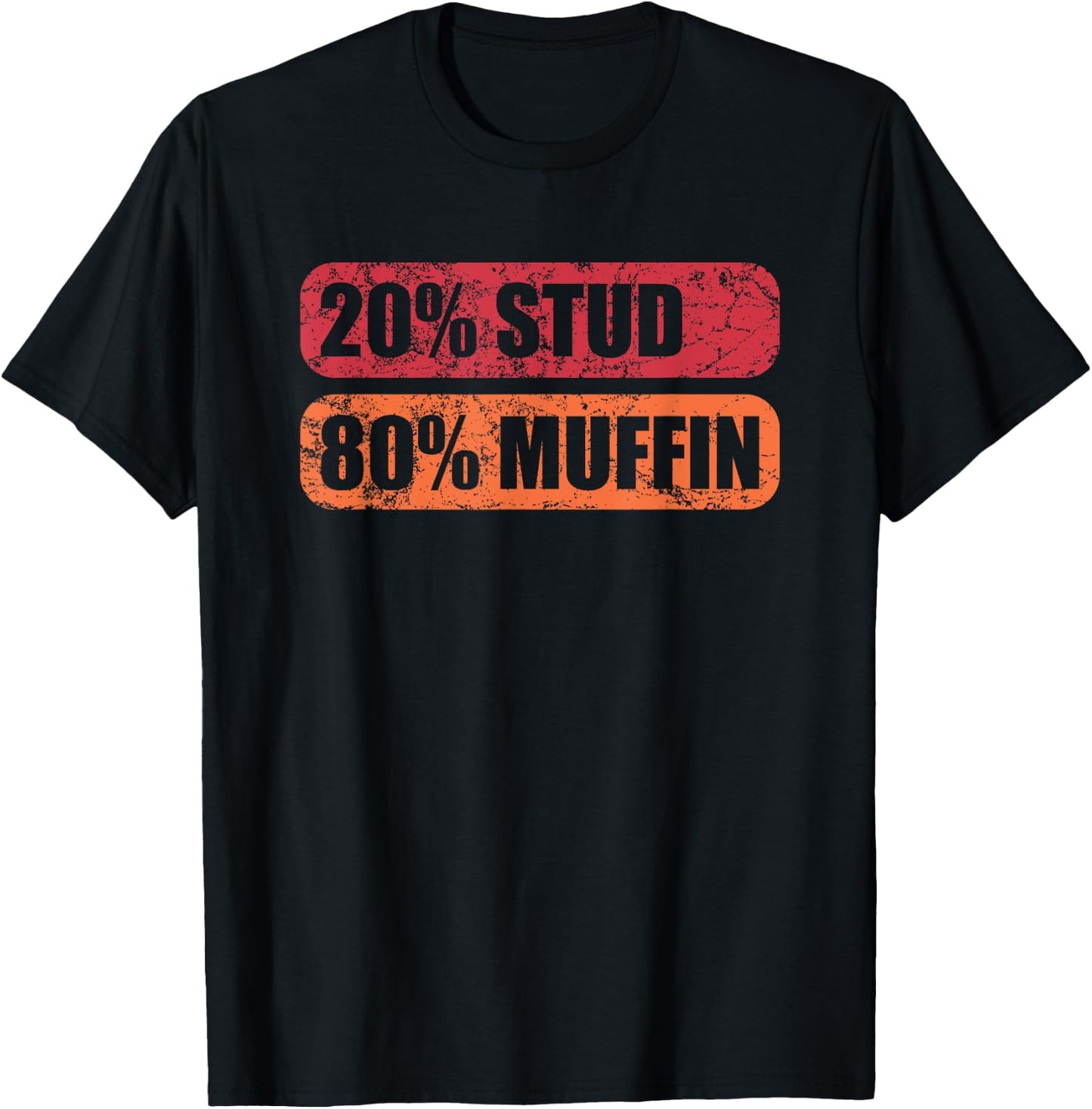 20% Stud 80% Muffin Funny Dad Boyfriend Men Boys T-Shirt - T-Shirt | Black