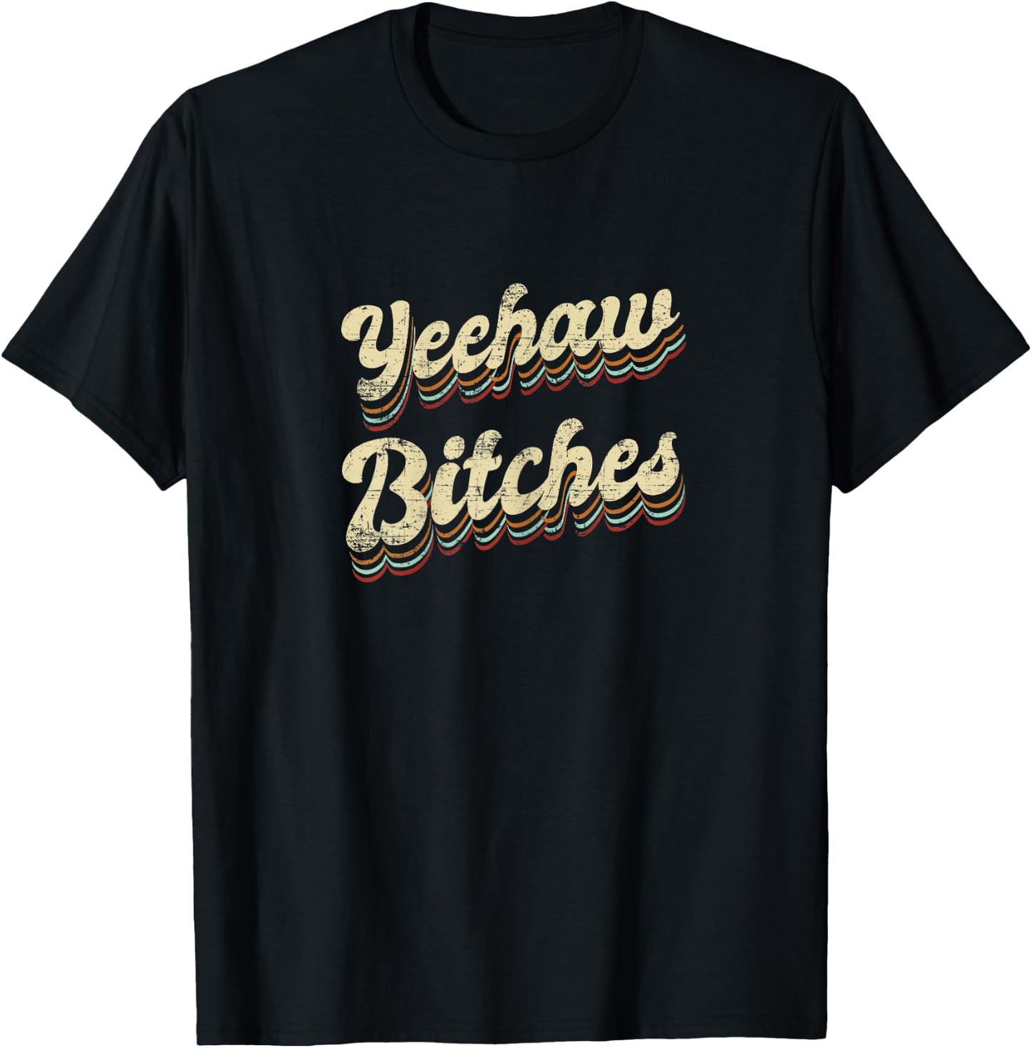 Yeehaw Bitches Country Music Western Wear Cowgirl Woman T-Shirt - T-Shirt | Black