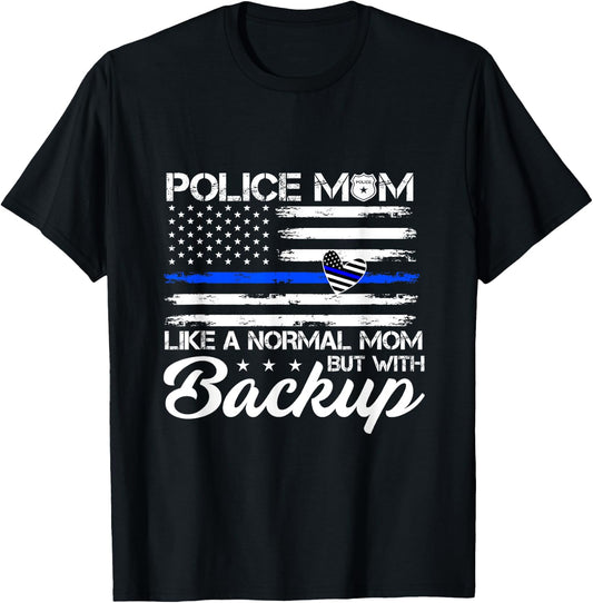 Police Mom Like A Normal Mom Blue Line American Flag Gift Women Men T-Shirt - T-Shirt | Black