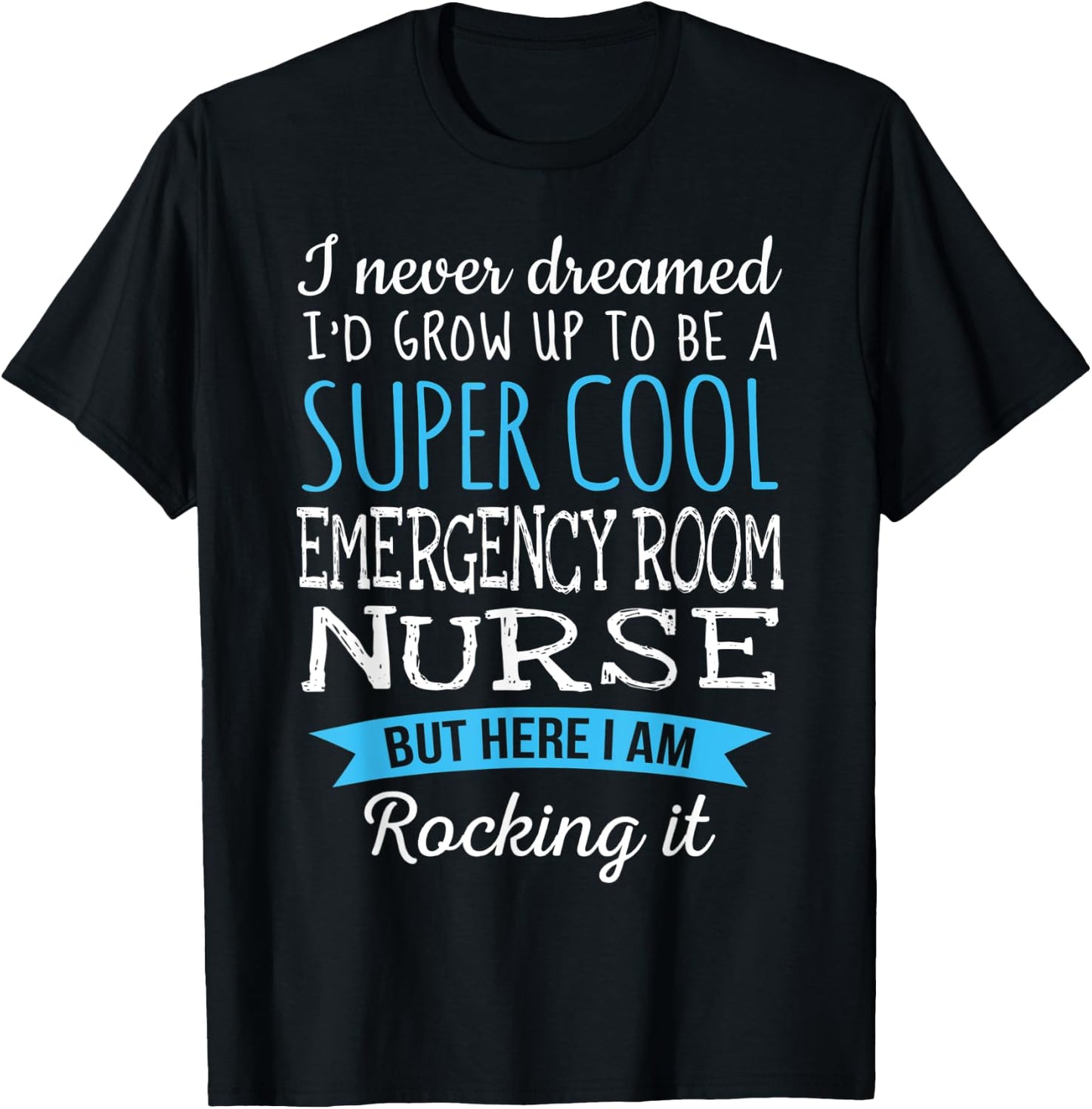 Funny Emergency Room Nurse Appreciation Gifts T-Shirt - T-Shirt | Black