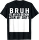 Bruh It's My 14th Birthday Sign My Shirt 14 Year Old T-Shirt - T-Shirt | Black