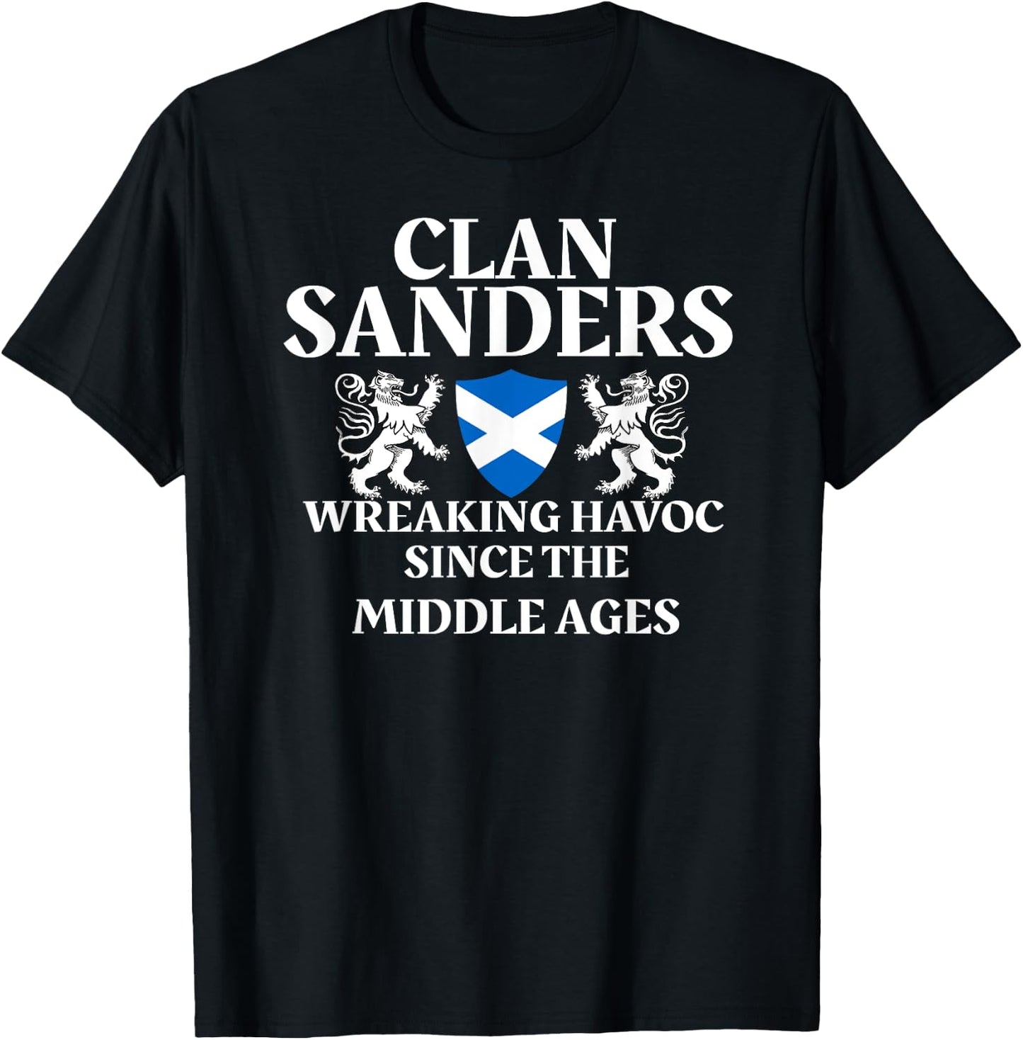Clan Sanders Scottish Family Kilt Tartan Lion Name T-Shirt - T-Shirt | Black