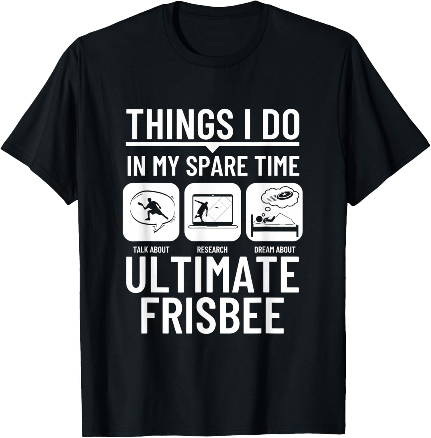 Things I Do In My Spare Time Funny Ultimate Frisbee Player T-Shirt - T-Shirt | Black