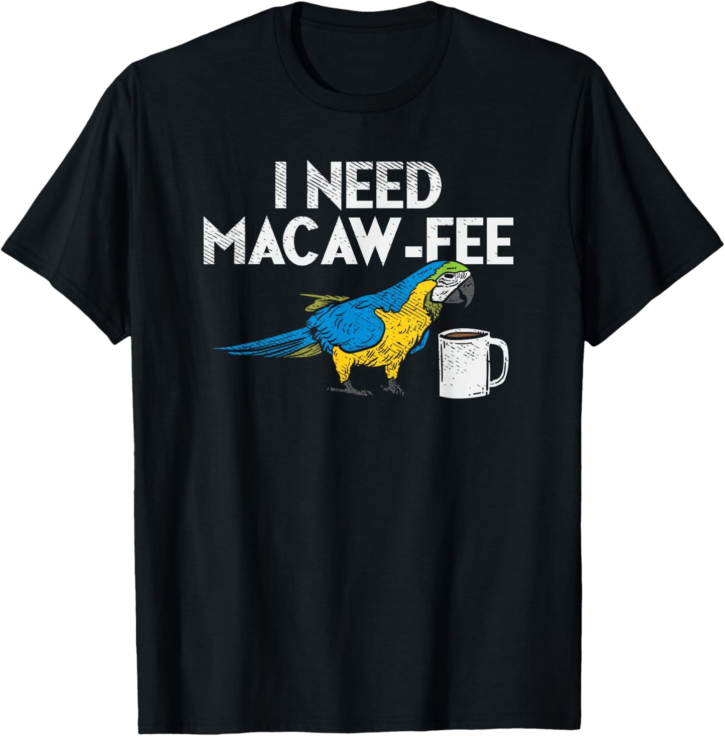 Funny Parrot Macaw And Coffee I Scarlet Macaw Owner T-Shirt - T-Shirt | Black